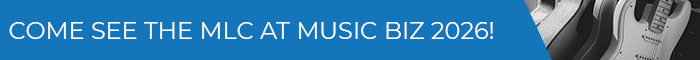 Banner Medium - COME SEE THE MLC AT MUSIC BIZ 2026!