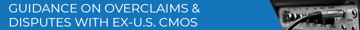 Banner Medium - GUIDANCE ON OVERCLAIMS & DISPUTES WITH EX-U.S. CMOS