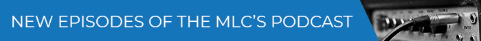 Banner Medium - NEW EPISODES OF THE MLC’S PODCAST