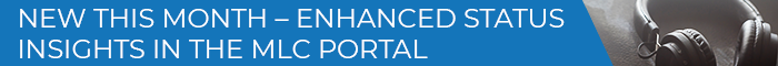 Banner Medium - NEW THIS MONTH – ENHANCED STATUS INSIGHTS IN THE MLC PORTAL