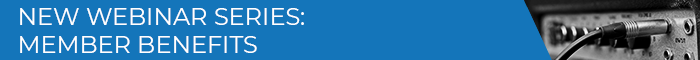 Banner Medium - NEW WEBINAR SERIES MEMBER BENEFITS