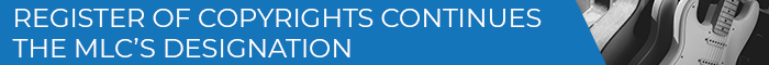 Banner Medium - REGISTER OF COPYRIGHTS CONTINUES THE MLC’S DESIGNATION