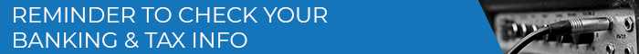 Banner Medium - Reminder to Check Your Banking and Tax Info
