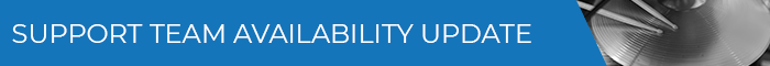 Banner Medium - SUPPORT TEAM AVAILABILITY UPDATE