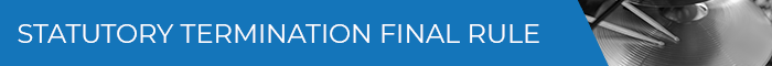Banner Medium - Statutory Termination Final Rule