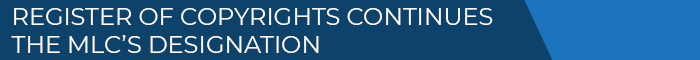 QN Banner - REGISTER OF COPYRIGHTS CONTINUES THE MLC’S DESIGNATION